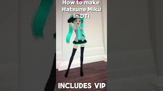 How to make Hatsune Miku in DTI roblox dti [upl. by Melville]