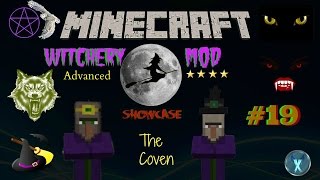 MINECRAFT WITCHERY MOD SHOWCASE 19  THE COVEN [upl. by Leuams]