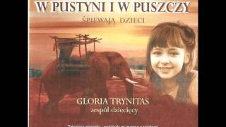 Do gorącej Afryki  W pustyni i w puszczy  Gloria Trynitas [upl. by Latreece313]