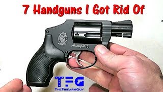 7 Handguns I Was Happy to quotGet Ridquot Of  TheFireArmGuy [upl. by Eneluqcaj]