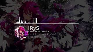 IRyS  Caesura of Despair Music Box Cover  Invisible Heaven Studio [upl. by Loomis757]