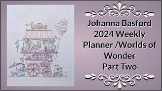 Johanna Basford 2024 Weekly Planner  Worlds of Wonder  Candy Cart Part 2 [upl. by Adner163]