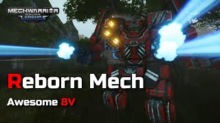 Mechwarrior Online  Awesome 8V  Reborn Mech [upl. by Oetomit]