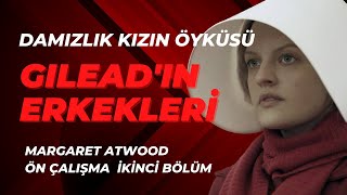 Gileadın Erkekleri Damızlık Kızın Öyküsü Margaret Atwood İkinci Bölüm [upl. by Dupre]