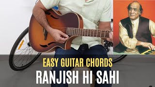 Ranjish hi sahi  Mehdi Hassan  Easy Guitar Chords  Guitar Cover  Pick and Play [upl. by Erdman451]