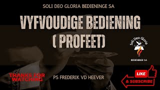 Die vyfvoudige bedieningProfeet [upl. by Cotterell]