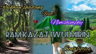 Ram kazat iwui mirin  raikhan shadang feat nimshimphy √ old tangkhul song lyrics [upl. by Perlman]