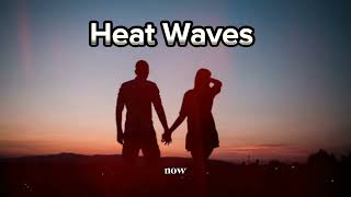 Heat Waves  lyrics [upl. by Amabil]