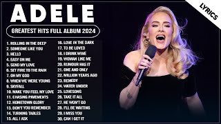 Adele Songs 2024  Adele Greatest Hits Full Album 2024  Top 30 Best Playlist Of All Time Lyrics 108 [upl. by Bainbridge]