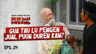 Nirin Maen Nuduh Kang Sayur Aje Nih  PEPESAN KOSONG  EPS24 23 [upl. by Batsheva]