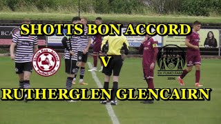 Shotts Bon Accord v Rutherglen Glencairn 17th August 2024 [upl. by Thomsen]