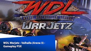 WDL Warjetz  Valhalla Arena 3  Gameplay PSX [upl. by Aelsel]