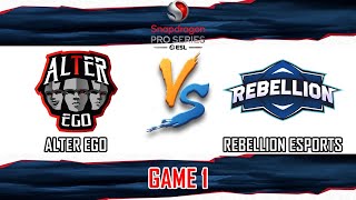 ALTER EGO VS REBELLION ESPORTS  GAME 1  SNAPDRAGON PRO SERIES SEASON 6  AE VS RBL ID [upl. by Kir]