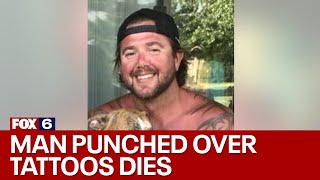 Wisconsin man punched over tattoos dies man charged  FOX6 News Milwaukee [upl. by Gloriana245]