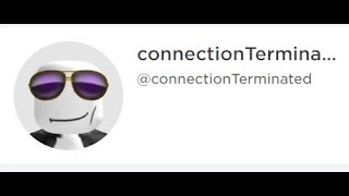 Roblox Usernames  Connection Terminated [upl. by Erdnuaed]