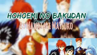 HOHOEMI NO BAKUDANMawatari Matsuko Ghost Fighter OPENING SONGLyrics [upl. by Joacimah]