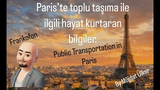 Paris’te toplu ulaşım için ipuçları How to use public transportation in Paris [upl. by Eiralam783]