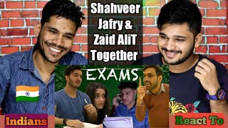 Indian Reaction On STUDENTS AUR EXAMS  Shahveer Jafry ft Zaid AliT [upl. by Dibru]