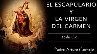 EL ESCAPULARIO DE LA VIRGEN DEL CARMEN  ☕ Café Católico  Padre Arturo Cornejo ✔️ [upl. by Alleahcim370]