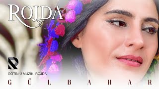 Rojda  Gülbahar Official Music [upl. by Crowe]