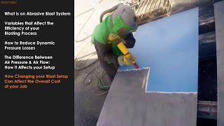 Optimise Your Abrasive Blasting  4 How your Setup Affects the Project Cost [upl. by Ycak]