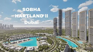 Sobha Hartland II Dubai [upl. by Kiki]