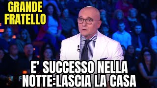 GRANDE FRATELLO SHOCK NELLA NOTTE HA LASCIATO LA CASA [upl. by Calan285]