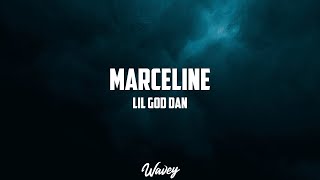 Lil God Dan  MARCELINE Lyrics  she look like marceline [upl. by Farlie548]