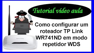 Como configurar um roteador TP Link WR741ND em modo repetidor WDS [upl. by Krefetz64]