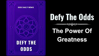 Defy the Odds The Power of Greatness Audiobook [upl. by Grane292]