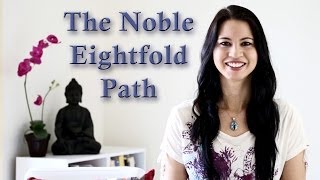 Buddhist Teachings The Noble Eightfold Path [upl. by Iras]