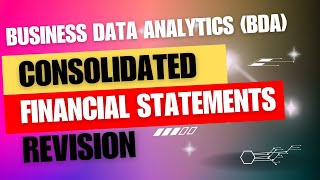 BUSINESS DATA ANALYTIC BDA CPA CONSOLIDATED FINANCIAL STATEMENTSREVISION [upl. by Meihar]