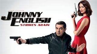 Johnny English Strikes Again 2018 Movie  Rowan Atkinson Ben Miller Amit Shah  Review amp Facts [upl. by Ecnahs181]