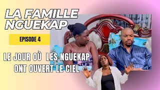 LA FAMILLE NGUEKAP  SERIE AFRICAINE  EPISODE 4  Le jour où les Nguekap ont ouvert le ciel [upl. by Adirem]