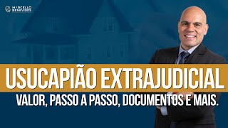 Usucapião Extrajudicial  Valor passo a passo documentos e mais [upl. by Ahsyat]