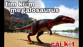 Ark online tìm kiếm megalosaurus quái vật về đêm và cái kết full HD [upl. by Dloreg]