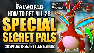 Palworld  How To Get All 28 SPECIAL PAL BREEDING COMBINATIONS  SECRET PALS Complete Breeding Guide [upl. by Bruning]