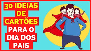 30 IDEIAS DE CARTÕES PARA O DIA DOS PAIS [upl. by Edlyn]