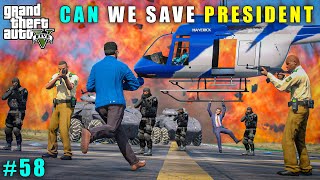 GTA 5  CAN WE SAVE PRESIDENT FROM LIBERTY FORCE  GAMEPLAY 58 [upl. by Cristiona]