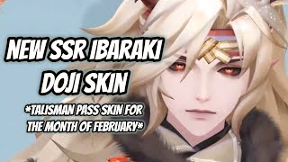 ONMYOJI NEW SSR IBARAKI DOJI SKIN TALISMAN PASS SKIN FOR THE MONTH OF FEBRUARY [upl. by Lander]