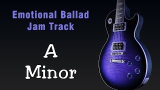 A Minor Emotive Rock Ballad Jam Track 100 Bpm [upl. by Woodford568]