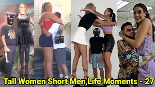 Tall Women Short Men Life Moments 27  tall girl short guy  tall girlfriend short boyfriend [upl. by Elrod619]