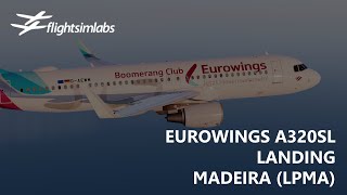 P3Dv51 FSLabs Sharklets Eurowings A320 Landing at Madeira EDDMLPMA [upl. by Kolivas123]