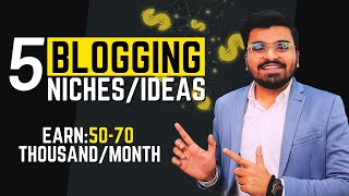 5 Best Blogging Niches in 2024 🔥🔥  Best Low Competition NichesIdeas For Blog in 2024 🔥💲 [upl. by Faruq]