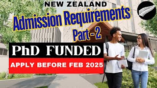 Phd Admission Requirements Part2 II Funded PhD II Study In New Zealand [upl. by Yekram]