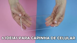 6 IDEIAS DE CAPINHA DE CELULAR PARA VOCÊ FAZER EM CASA  ANA ROGÉRIA [upl. by Isaiah368]