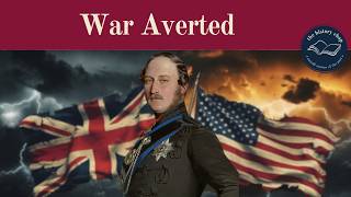 How Queen Victorias HUSBAND Averted USBritish War in 1861 [upl. by Zinah328]