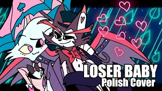 Loser Baby Polish Cover Hazbin Hotel [upl. by Ylrebmik]