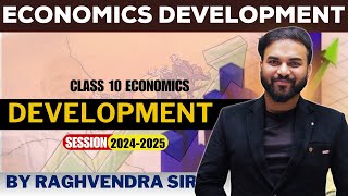 Economics  Development  Class 10 CBSE  By Raghvendra Sir  CBSE Connect [upl. by Buehler225]