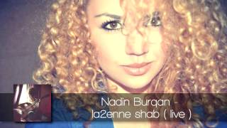 Nadin Burqan  La2enne Shab live  ندين برقان  لأني شب [upl. by Anerdna]